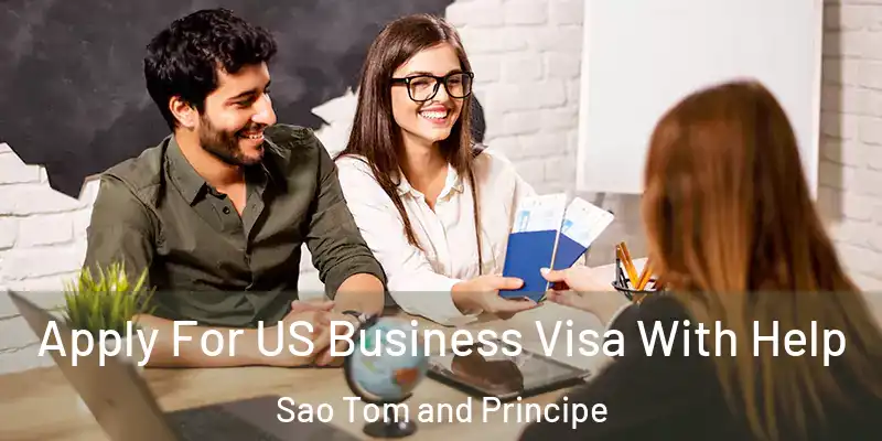  Apply For US Business Visa With Help Sao Tom and Principe