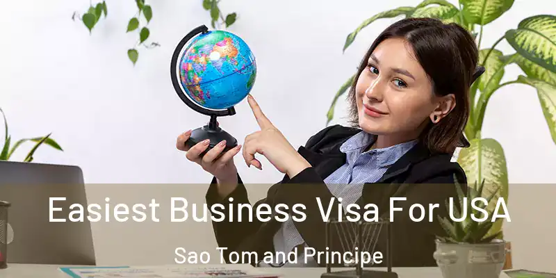  Easiest Business Visa For USA Sao Tom and Principe