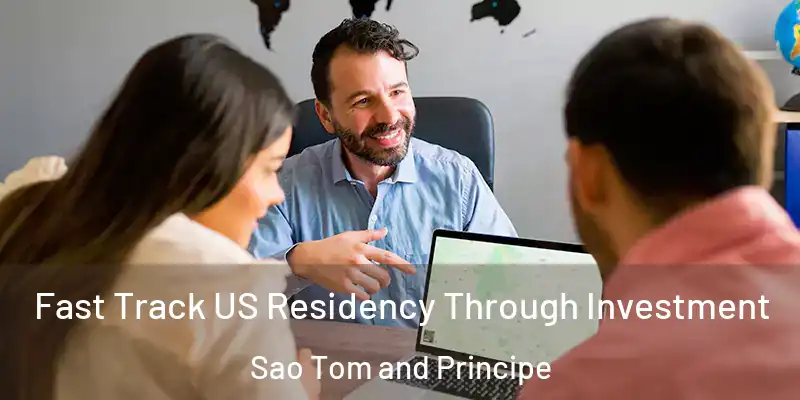  Fast Track US Residency Through Investment Sao Tom and Principe