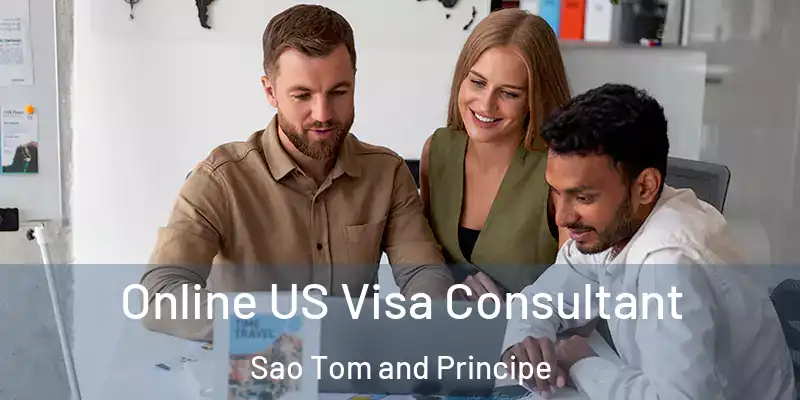  Online US Visa Consultant Sao Tom and Principe
