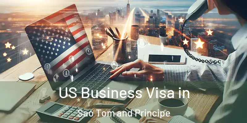  US Business Visa in Sao Tom and Principe