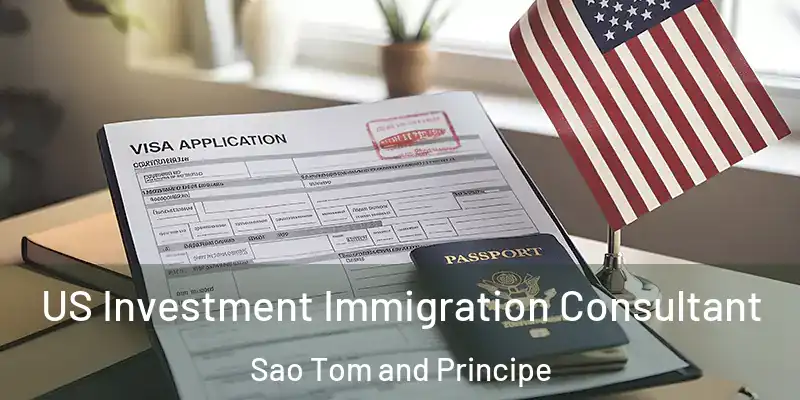  US Investment Immigration Consultant Sao Tom and Principe
