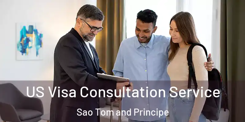  US Visa Consultation Service Sao Tom and Principe