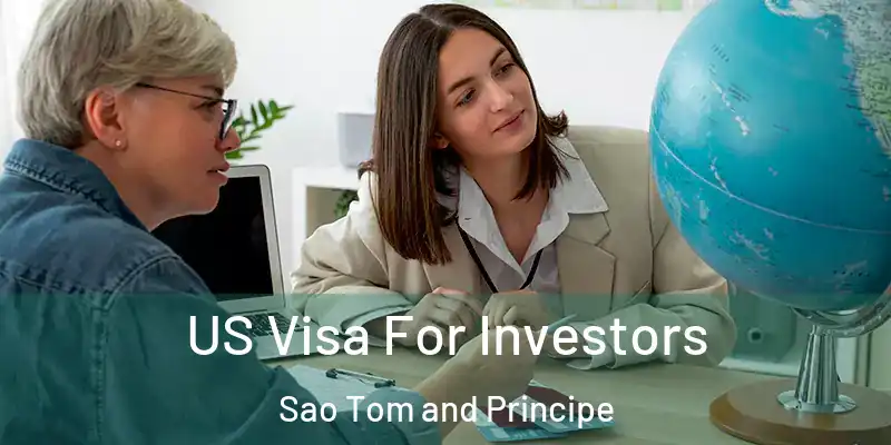  US Visa For Investors Sao Tom and Principe